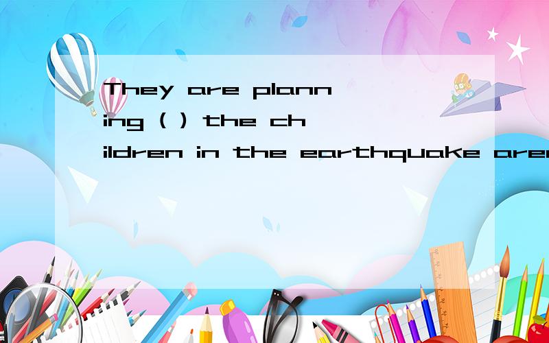 They are planning ( ) the children in the earthquake area.A.how they will help B.what they will help C.what will they help D.how will they helpI‘m not sure ( )the work on time or notA.if can she finish B.that she finish C.whether can she finish D.w