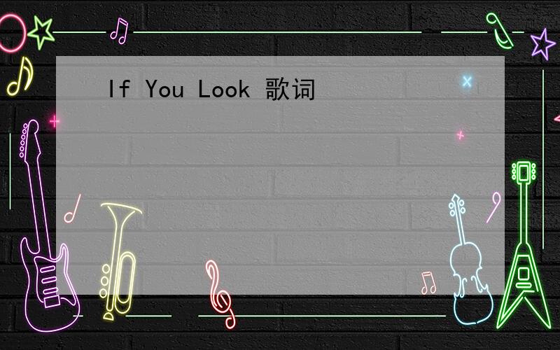 If You Look 歌词